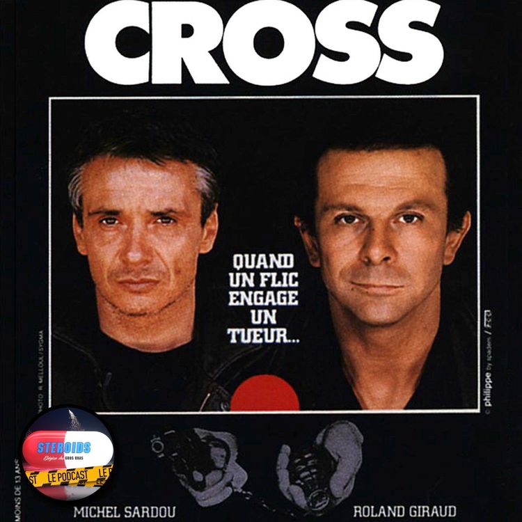 cover art for STEROIDS - LE PODCAST : CROSS