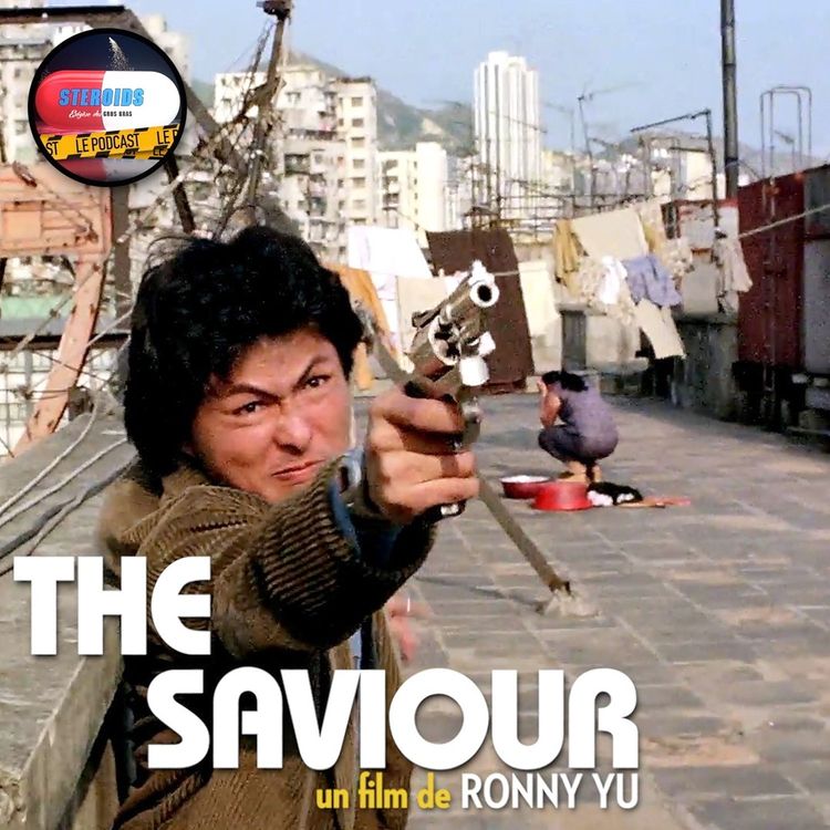 cover art for STEROIDS - LE PODCAST : THE SAVIOUR