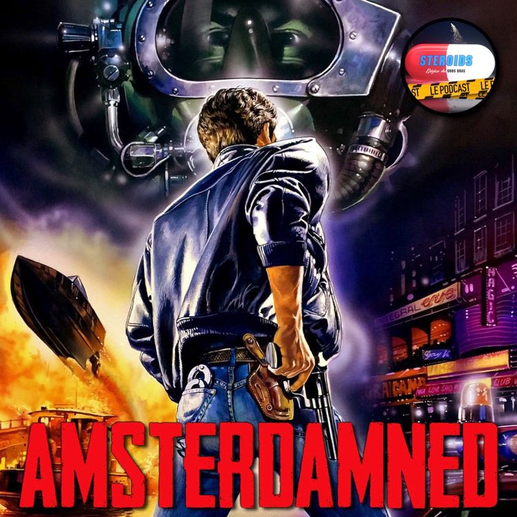 cover art for STEROIDS - LE PODCAST : AMSTERDAMNED
