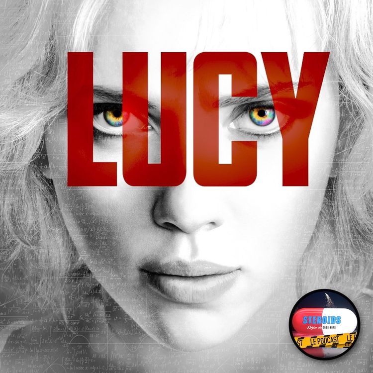 cover art for STEROIDS – LE PODCAST : LUCY