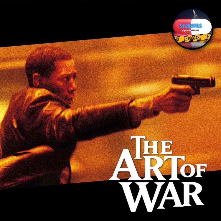 cover art for STEROIDS – LE PODCAST : L’ART DE LA GUERRE