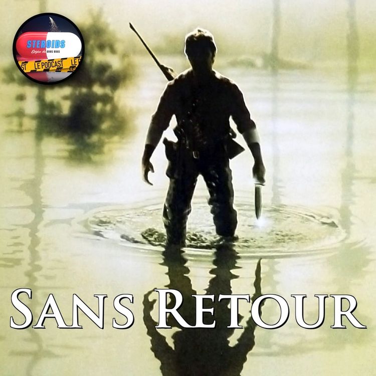 cover art for STEROIDS – LE PODCAST : SANS RETOUR