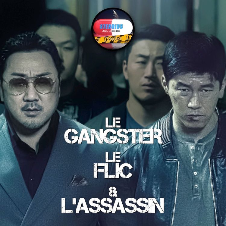 cover art for STEROIDS – LE PODCAST : LE GANGSTER, LE FLIC & L’ASSASSIN
