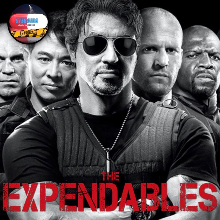 cover art for STEROIDS – LE PODCAST : THE EXPENDABLES