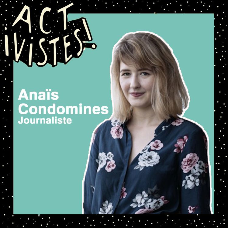 cover art for Anaïs Condomines, journaliste engagée