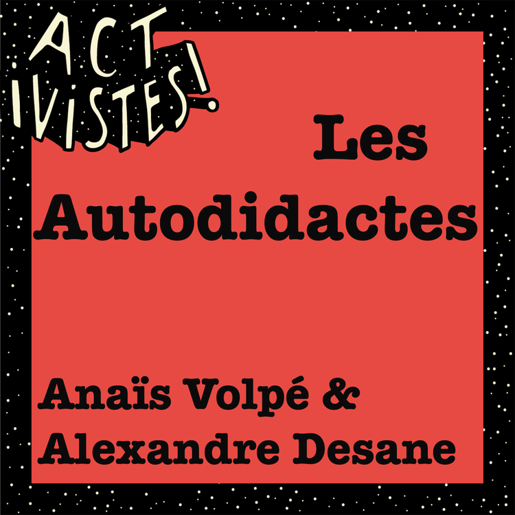 cover art for Il et elle célèbrent les autodidactes — Anaïs Volpé et Alexandre Desane