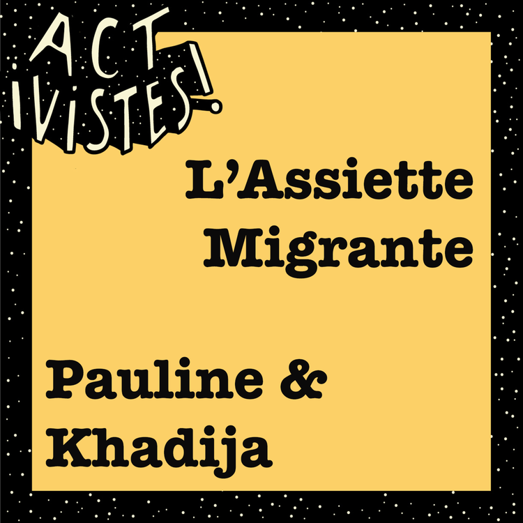 cover art for Elles cuisinent pour les exilé·es — Pauline et Khadija de L'Assiette Migrante