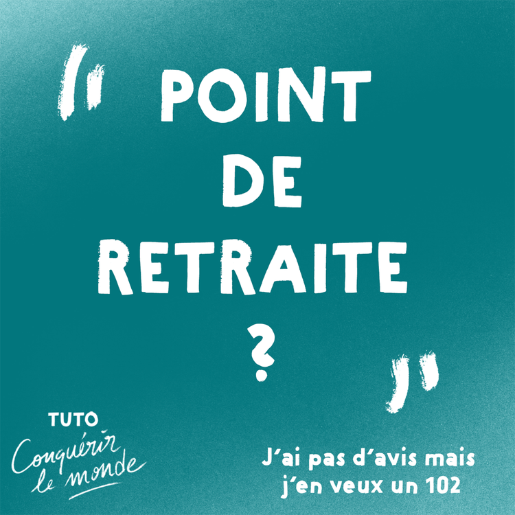 cover art for Point de retraite ? — J'ai pas d'avis mais j'en veux un 102