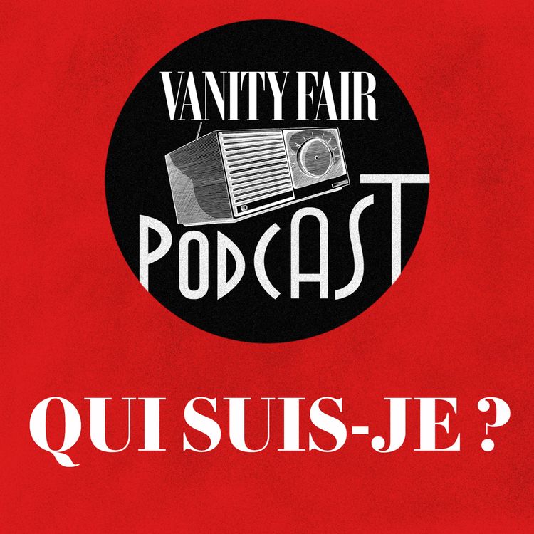 cover art for Méchamment géniale - Qui suis-je ? #10    | VANITY FAIR