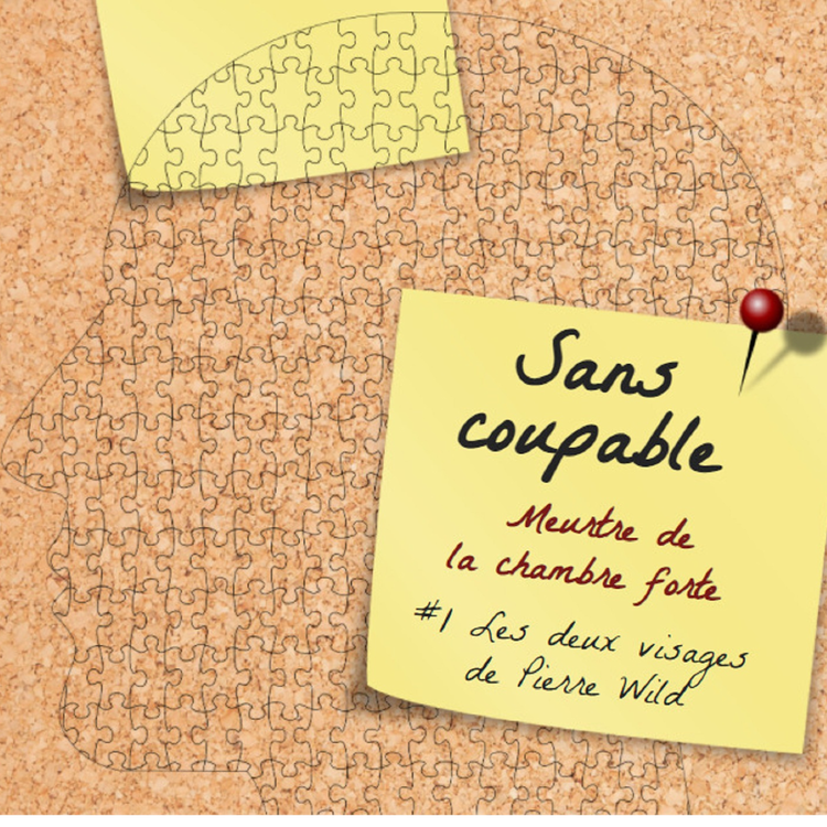 cover art for Sans coupable #4 : Meurtre de la chambre forte (1/2), les deux visages de Pierre Wild