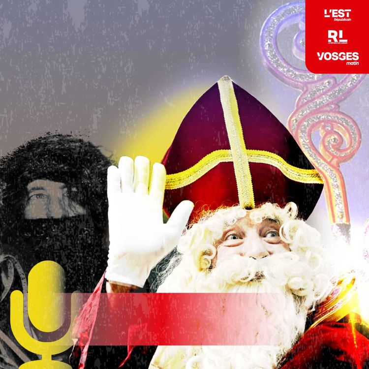 cover art for Saint-Nicolas : connaissez-vous les origines de la légende du patron des Lorrains ? 