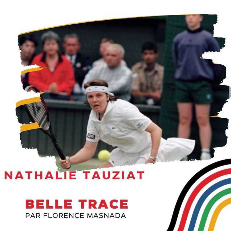 cover art for Nathalie Tauziat : « Les sœurs Williams quand elles sont arrivées sur le circuit étaient très fortes, mais très arrogantes. »