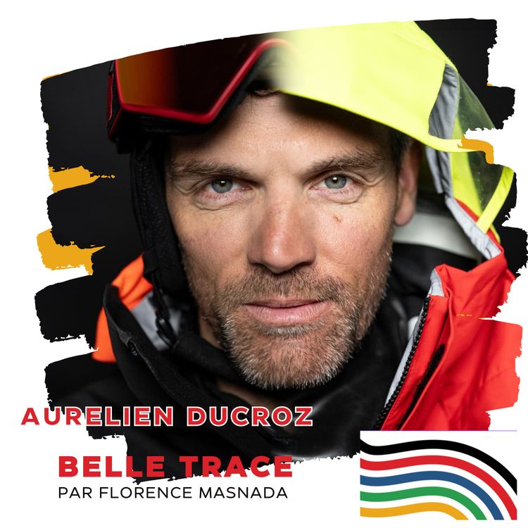 cover art for Aurélien Ducroz : « Avec ma prime de champion du monde de freeride j'ai acheté un mini bateau de course… mais je ne savais pas sortir du port. »