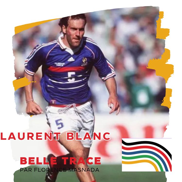 cover art for Laurent Blanc : « Ce qui reste d’une carrière, ce ne sont pas seulement les victoires, ce sont les liens. »