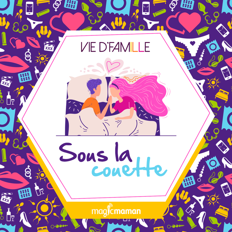 cover art for Sous la couette - "Je suis une maman épanouie sexuellement", avec Masha Sexplique