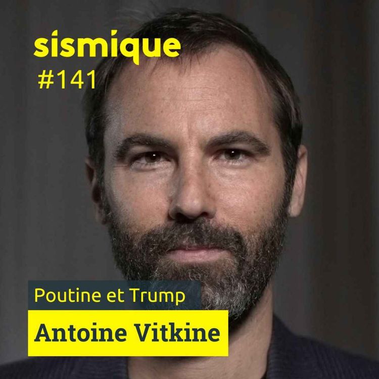 cover art for 141. Trump sous influence russe ? - ANTOINE VITKINE