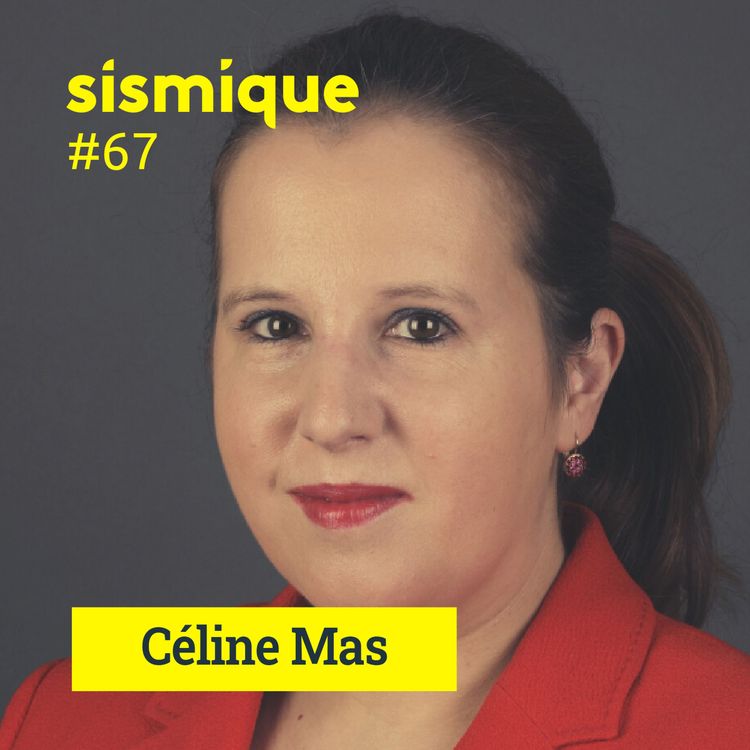 cover art for #67 - Le féminisme, un enjeu de civilisation – CÉLINE MAS