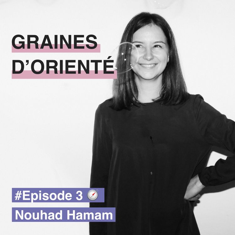 cover art for #3 - Nouhad Hamam, ré-apprendre la créativité