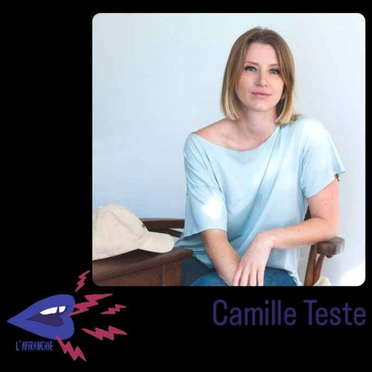 cover art for Politiser le bien être // Rencontre avec Camille Teste