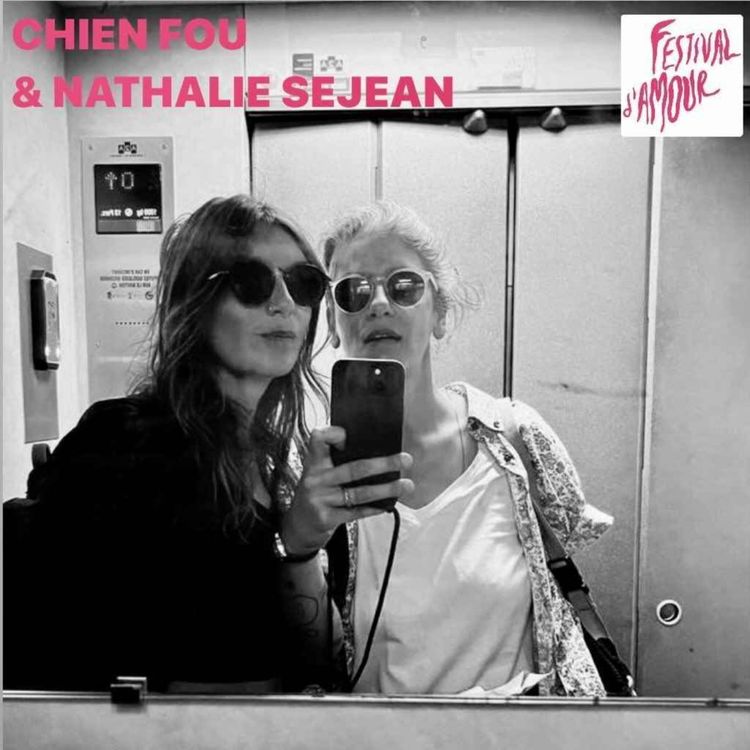 cover art for Amoures adultes, le Festival d'amour avec Chien fou et Nathalie Sejean