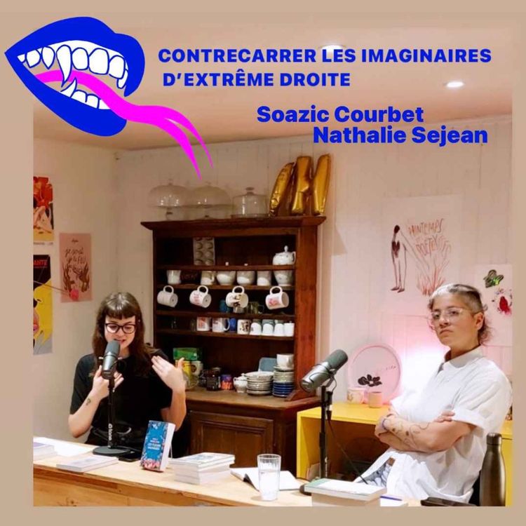 cover art for Contrecarrer les imaginaires d'extrême droite avec Nathalie Sejean