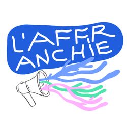 cover art for L'AFFRANCHIE PODCAST