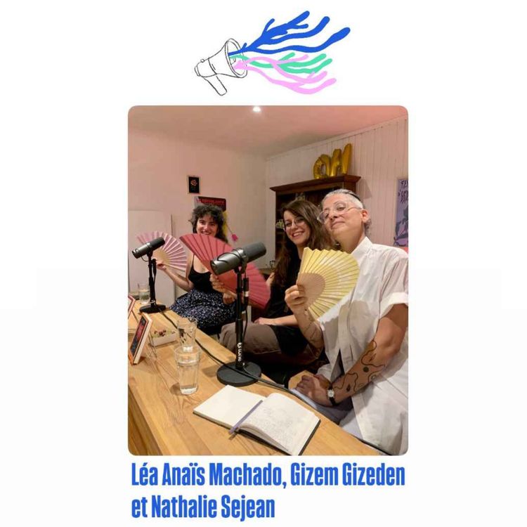 cover art for Pour des mondes vivantes, rencontre avec Léa Anaïs Machado et Gizem Gizegen, accompagnée de Nathalie Sejean à la traduction