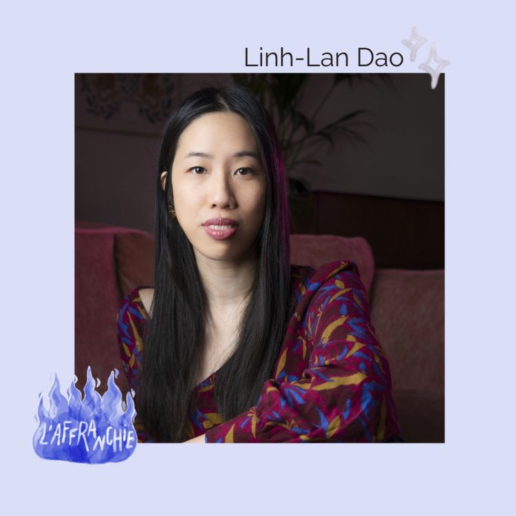 cover art for Vous, les asiates ! Rencontre avec Linh-Lan Dao