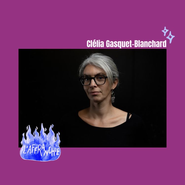 cover art for Faire naître - Ce que le capitalisme fait à la maternité, rencontre avec Clélia Gasquet-Blanchard