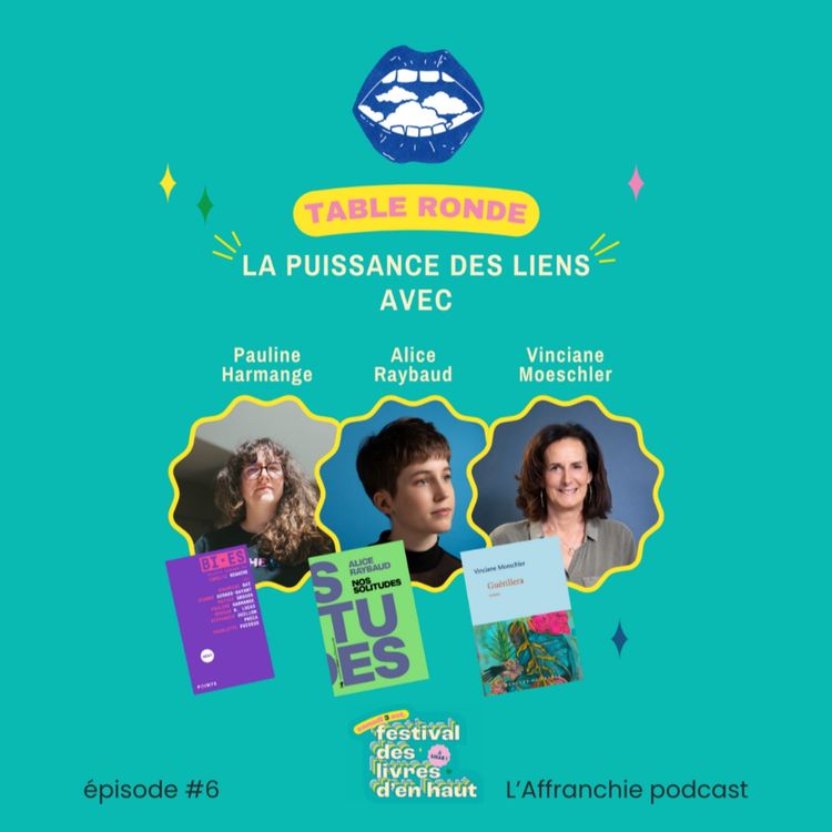 cover art for LA PUISSANCE DES LIENS, avec Pauline Harmange, Alice Raybaud, et Vinciane Moeschler