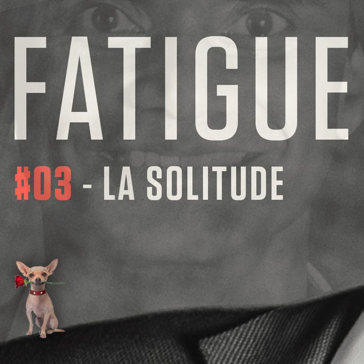 cover art for FATIGUE - LA SOLITUDE