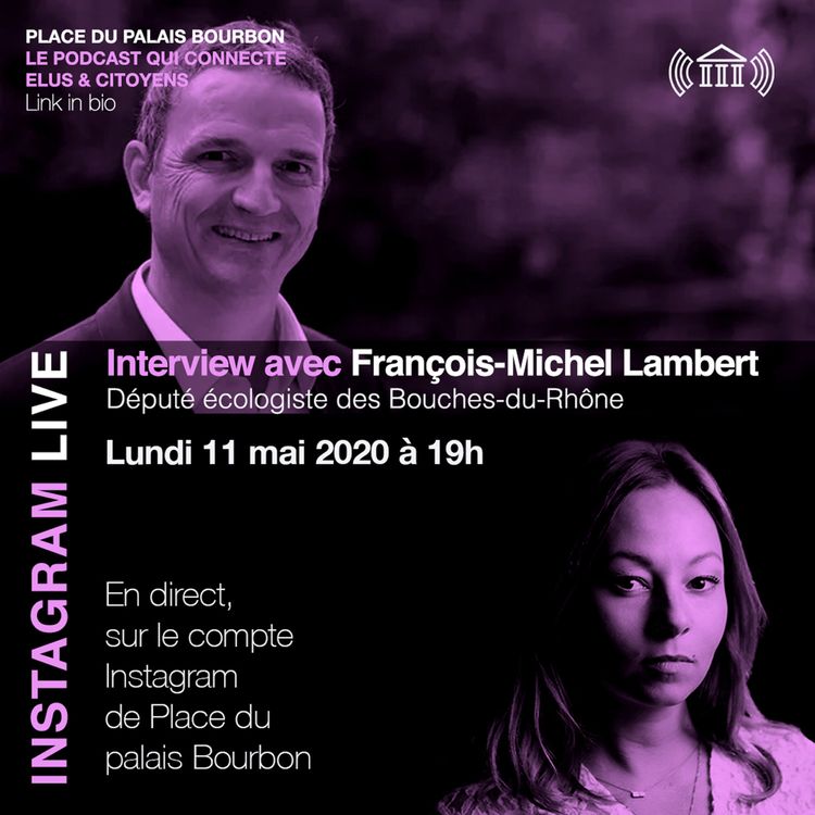 cover art for Live Instagram avec François-Michel Lambert, député écologiste des Bouches-du-Rhône (11.05.2020)