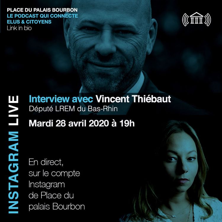 cover art for Live Instagram avec Vincent Thiébaut député LREM du Bas-Rhin (28.04.2020)