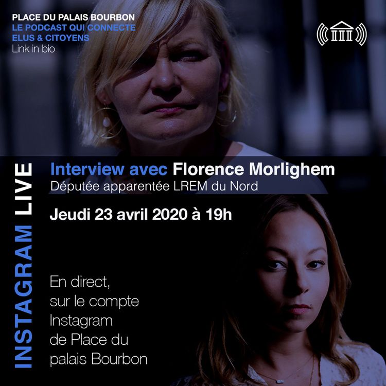 cover art for Live Instagram avec Florence Morlighem députée LREM du Nord (23.04.2020)