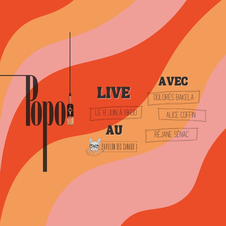 cover art for Popol Live avec Réjane Sénac, Alice Coffin et Dolorès Bakela