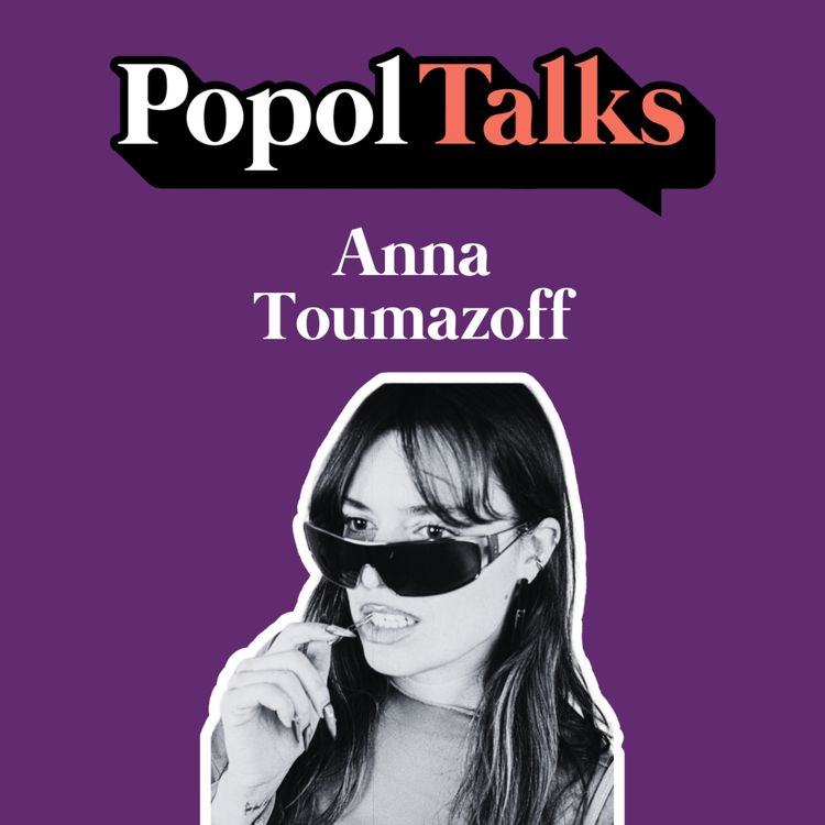 cover art for Popol Talks #17 : Anna Toumazoff 