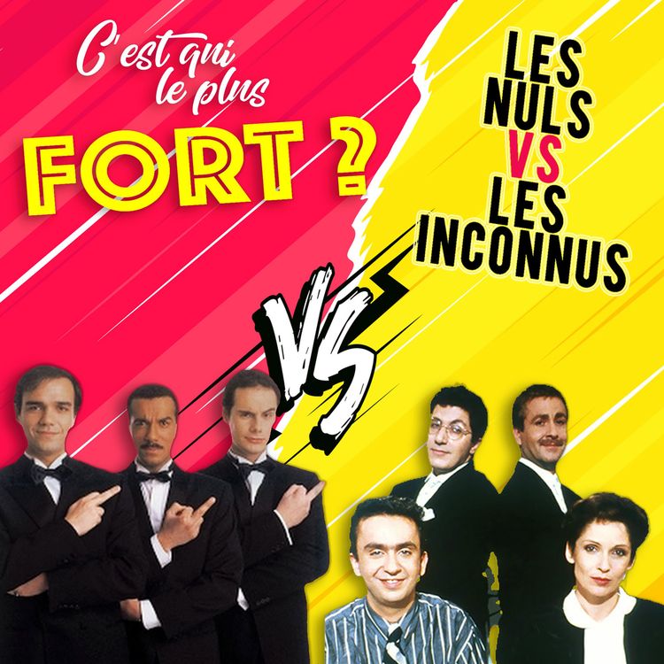 cover art for Les Nuls vs Les Inconnus : la guerre du LOL avant qu'on dise LOL