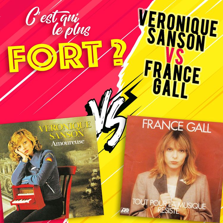 cover art for France Gall vs Véronique Sanson : Bataille de mélodies, combat de voix, et un Michel au milieu