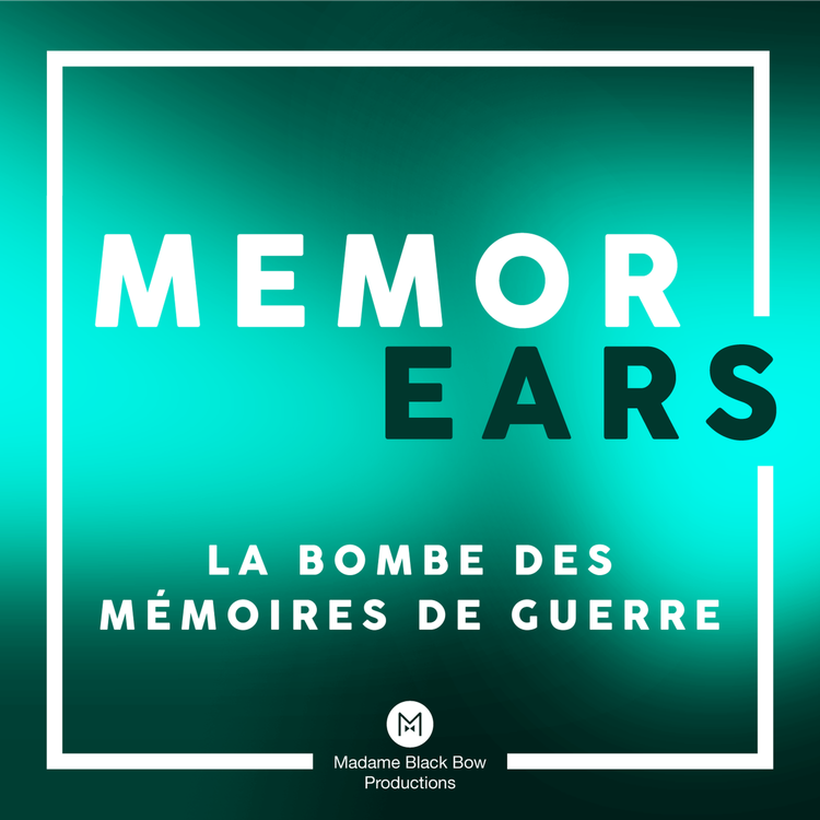 cover art for MemorEars - La bombe des mémoires de guerre - Bande annonce