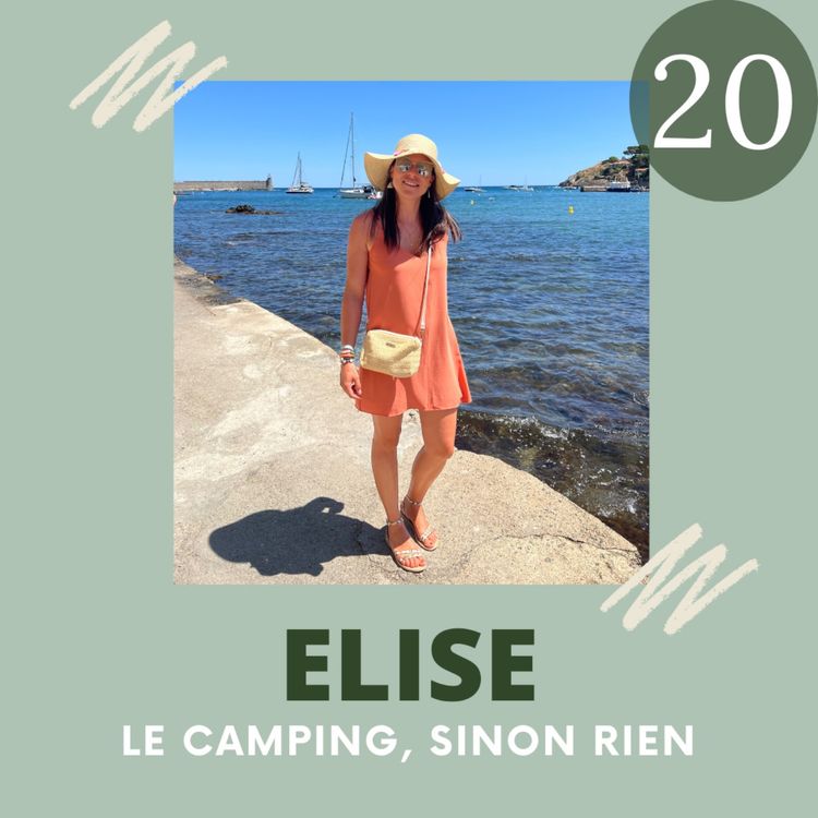 cover art for EP20 - Elise, le camping sinon rien