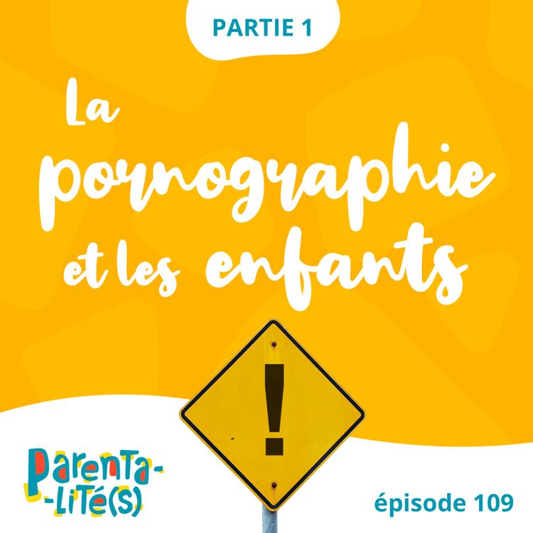 cover art for La pornographie et les enfants - partie 1