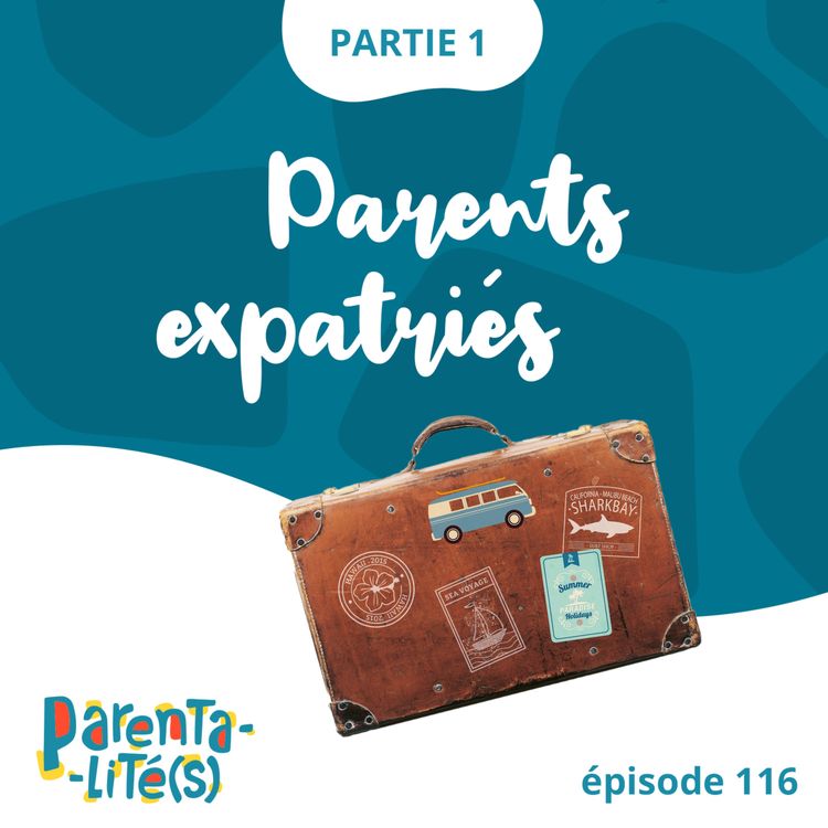 cover art for Parents expatriés - partie 1