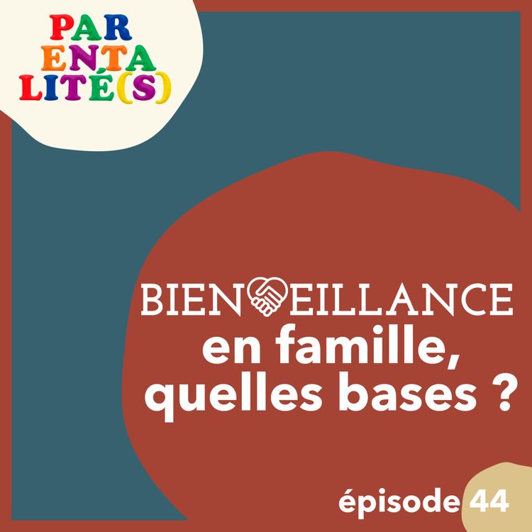 cover art for Bienveillance en familles, quelles bases?