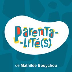 cover art for PARENTALITÉ(S) - Éduquer c'est comprendre.