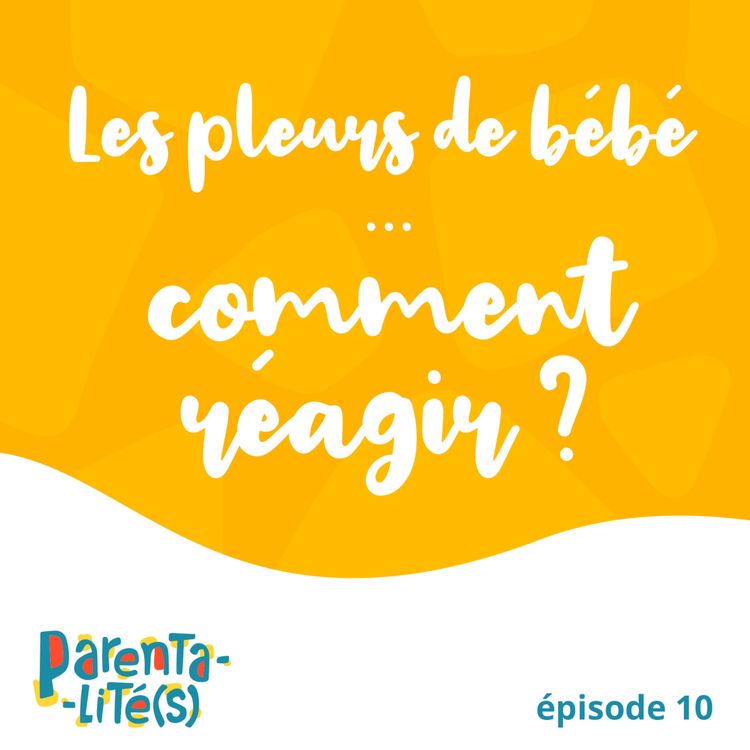 cover art for Les pleurs de bébé, comment réagir?