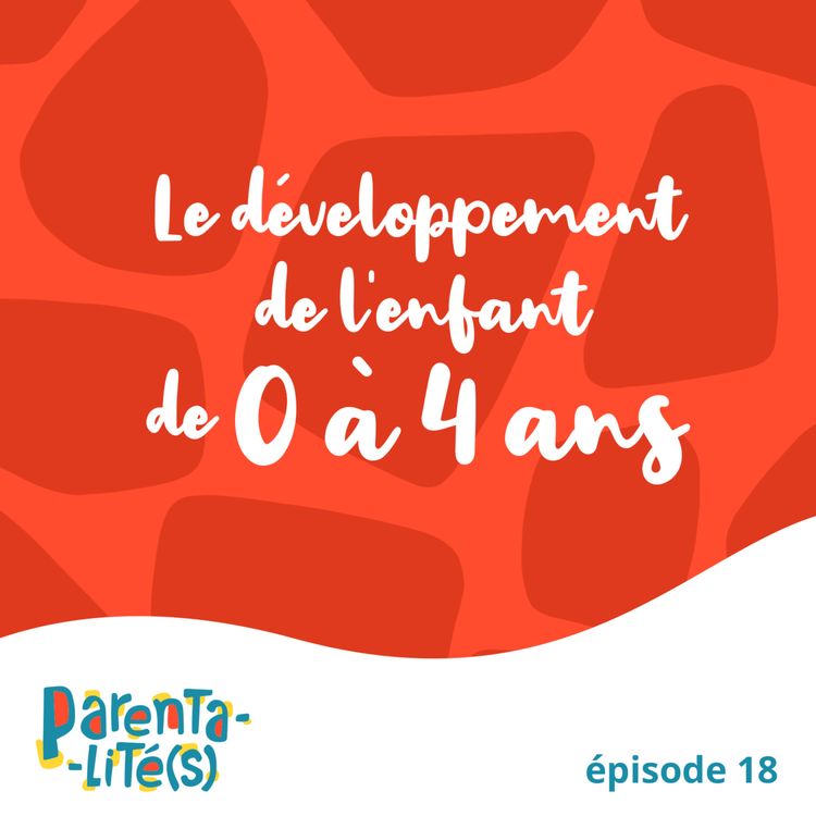 cover art for Le développement de l'enfant de 0 à 4 ans