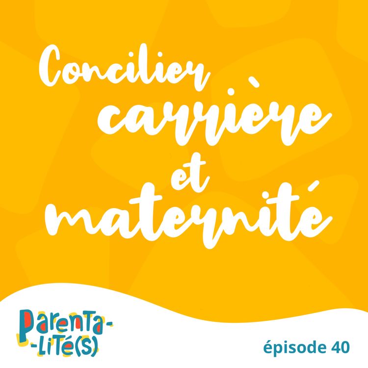 cover art for Concilier carrière et maternité
