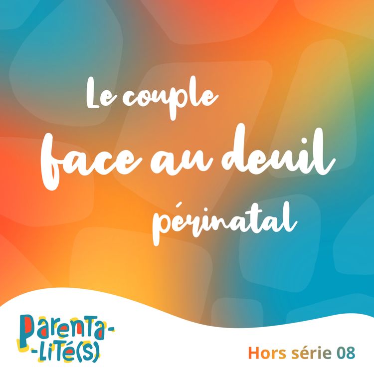 cover art for Le couple face au deuil périnatal