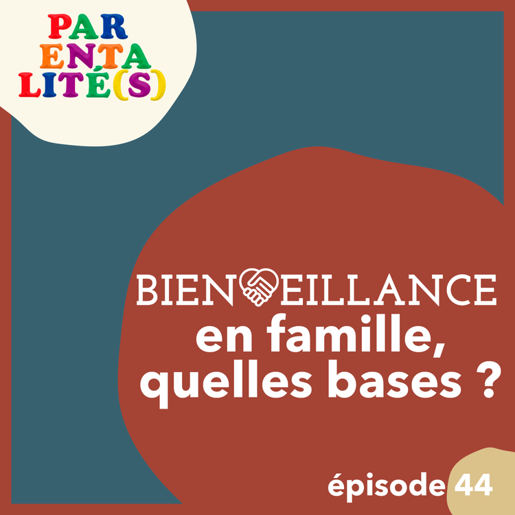 cover art for Bienveillance en famille, quelles bases ?"