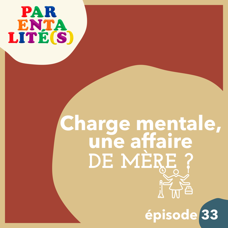 cover art for Charge mentale, une affaire de mère ?